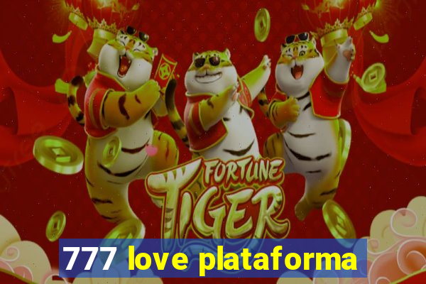 777 love plataforma